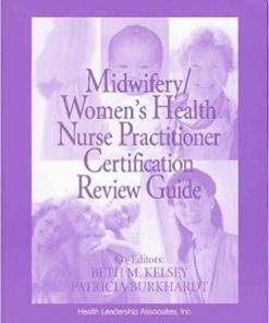 Midwifery Women’s Health Nurse Practitioner Certification Review Guide