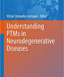 Understanding PTMs in Neurodegenerative Diseases
