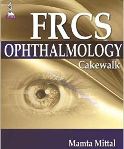 FRCS Ophthalmology Cakewalk Surviving Viva And Clinical Exam