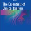 The Essentials of Clinical Dialysis