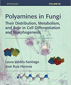 Polyamines in Fungi Their Distribution Metabolism and Role in Cell Differentiation and Morphogenesis