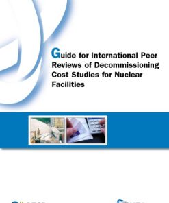 Guide for International Peer Reviews of Decommissioning Cost Studies for Nuclear Facilities