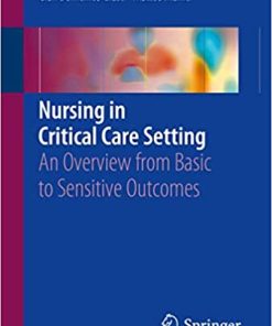 Nursing in Critical Care Setting An Overview from Basic to Sensitive Outcomes