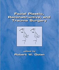 Facial Plastic Reconstructive and Trauma Surgery