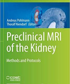 Preclinical MRI of the Kidney Methods and Protocols