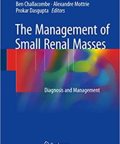 The Management of Small Renal Masses Diagnosis and Management