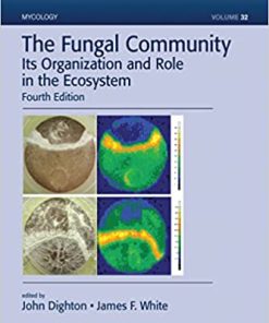 The Fungal Community Its Organization and Role in the Ecosystem 4th Edition