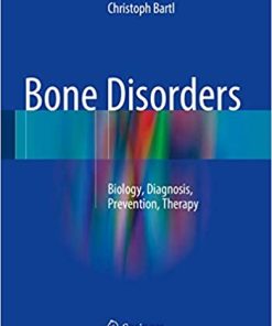 Bone Disorders Biology Diagnosis Prevention Therapy