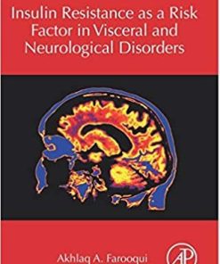 Insulin Resistance As a Risk Factor in Visceral and Neurological Disorders