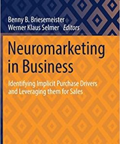 Neuromarketing in Business Identifying Implicit Purchase Drivers and Leveraging them for Sales