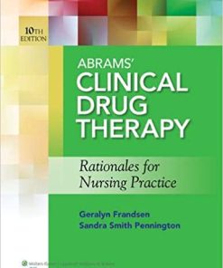 Abrams Clinical Drug Therapy Rationales for Nursing Practice 10th Edition