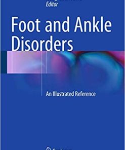 Foot and Ankle Disorders An Illustrated Reference