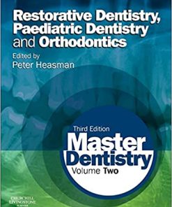 Master Dentistry Volume 2 Restorative Dentistry Paediatric Dentistry And Orthodontics 3rd Edition