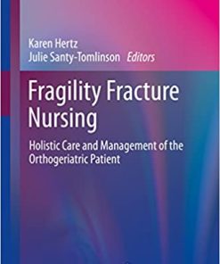 Fragility Fracture Nursing Holistic Care and Management of the Orthogeriatric Patient