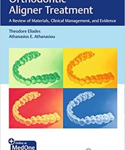 Orthodontic Aligner Treatment A Review of Materials Clinical Management and Evidence