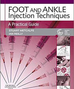 Foot and Ankle Injection Techniques A Practical Guide