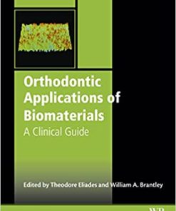 Orthodontic Applications of Biomaterials A Clinical Guide