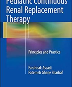 Pediatric Continuous Renal Replacement Therapy Principles and Practice