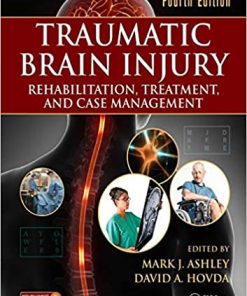Traumatic Brain Injury Rehabilitation Treatment and Case Management 4th Edition
