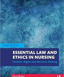 Essential Law and Ethics in Nursing Patients Rights and Decision Making 3rd Edition