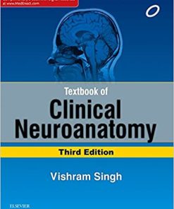 Textbook of Clinical Neuroanatomy 3rd Edition By VISHRAM SINGH