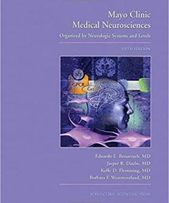 Mayo Clinic Medical Neurosciences Organized by Neurologic Systems and Levels 5th Edition