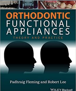 Orthodontic Functional Appliances Theory and Practice