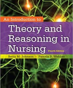 An Introduction to Theory and Reasoning in Nursing 4th Edition