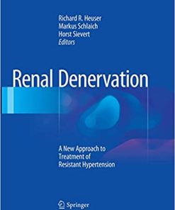 Renal Denervation A New Approach to Treatment of Resistant Hypertension