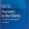 Fractures in the Elderly A Guide to Practical Management