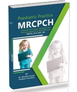 Pediatric Practice MRCPCH By Dr Ahmed Yousef