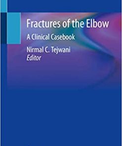 Fractures of the Elbow A Clinical Casebook
