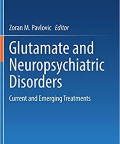 Glutamate and Neuropsychiatric Disorders Current and Emerging Treatments