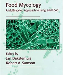 Food Mycology A Multifaceted Approach to Fungi and Food
