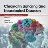 Chromatin Signaling and Neurological Disorders