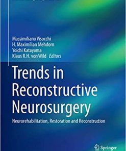 Trends in Reconstructive Neurosurgery Neurorehabilitation Restoration and Reconstruction