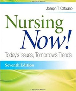 Nursing Now Todays Issues Tomorrows Trends 7th Edition