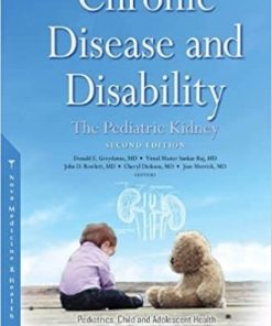 Chronic Disease and Disability The Pediatric Kidney 2nd Edition