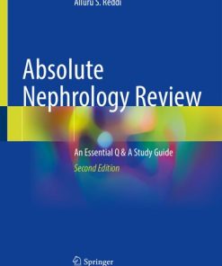 Absolute Nephrology Review An Essential Q & A Study Guide 2nd Edition