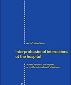 Interprofessional interactions at the hospital Nurses Requests And Reports Of Problems in Calls With Physicians