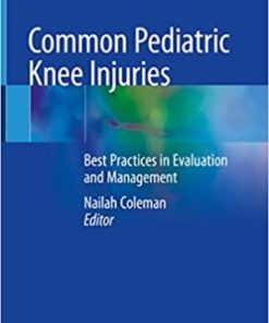 Common Pediatric Knee Injuries Best Practices in Evaluation and Management