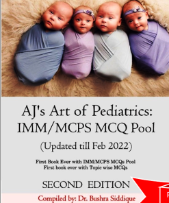 AJs Art Of Pediatrics Fcps II Mcqs Pool By Dr bushra Siddique 2nd Edition
