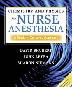 Chemistry And Physics For Nurse Anesthesia a Student Centered Approach