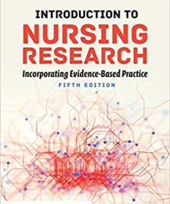 Introduction to Nursing Research Incorporating Evidence Based Practice Incorporating Evidence Based Practice 5th Edition
