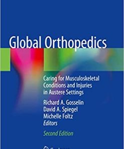 Global Orthopedics Caring for Musculoskeletal Conditions and Injuries in Austere Settings