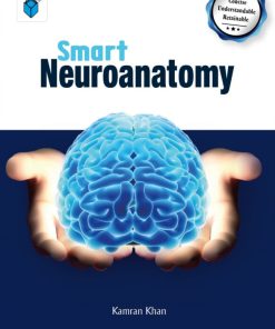 Smart Neuroanatomy By Dr Kamran Khan