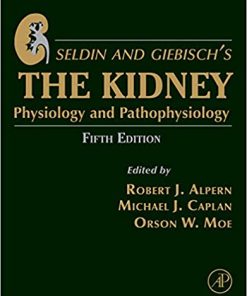 Seldin and Giebischs The Kidney Physiology and Pathophysiology 5th Edition