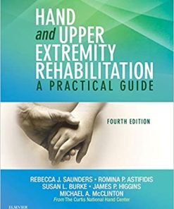 Hand and Upper Extremity Rehabilitation A Practical Guide 4th Edition