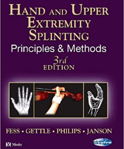 Hand and Upper Extremity Splinting Principles and Methods 3rd Edition