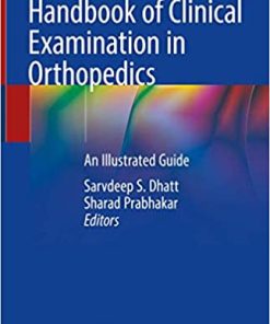 Handbook of Clinical Examination in Orthopedics An Illustrated Guide